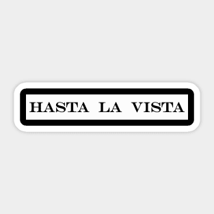 hasta la vista ill be back Sticker